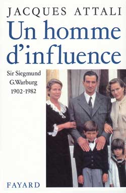 UN HOMME D'INFLUENCE - SIR SIEGMUND G. WARBURG (1902-1982)