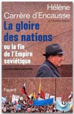 LA GLOIRE DES NATIONS - OU LA FIN DE L'EMPIRE SOVIETIQUE