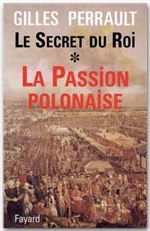 LE SECRET DU ROI - LA PASSION POLONAISE