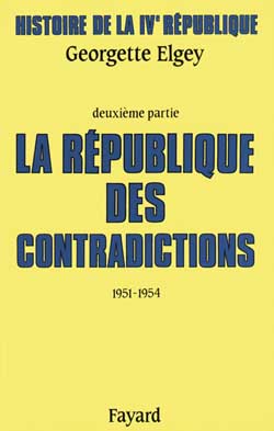 HISTOIRE DE LA IVE REPUBLIQUE - LA REPUBLIQUE DES CONTRADICTIONS (1951-1954)