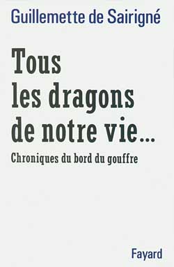 TOUS LES DRAGONS DE NOTRE VIE... - CHRONIQUES DU BORD DU GOUFFRE