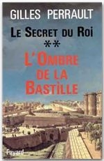 LE SECRET DU ROI - L'OMBRE DE LA BASTILLE