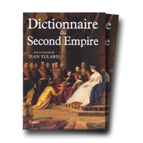 DICTIONNAIRE DU SECOND EMPIRE