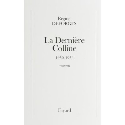 LA DERNIERE COLLINE - (1950-1954)
