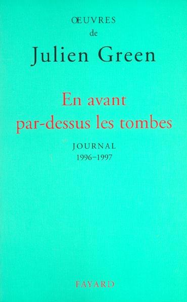 EN AVANT PAR-DESSUS LES TOMBES (EDITION BROCHEE) - JOURNAL XVII (1996-1997)