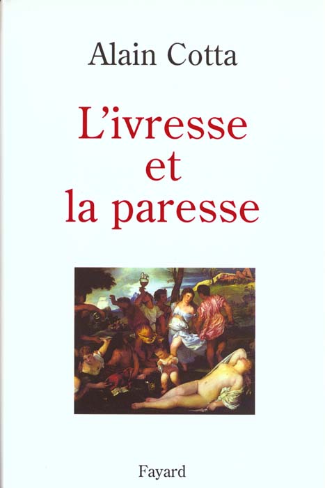 L'IVRESSE ET LA PARESSE