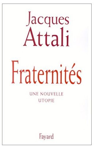 FRATERNITES - UNE NOUVELLE UTOPIE