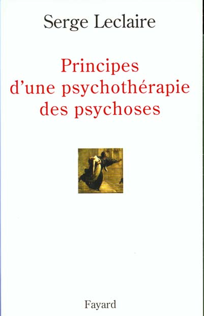 PRINCIPES D'UNE PSYCHOTHERAPIE DES PSYCHOSES