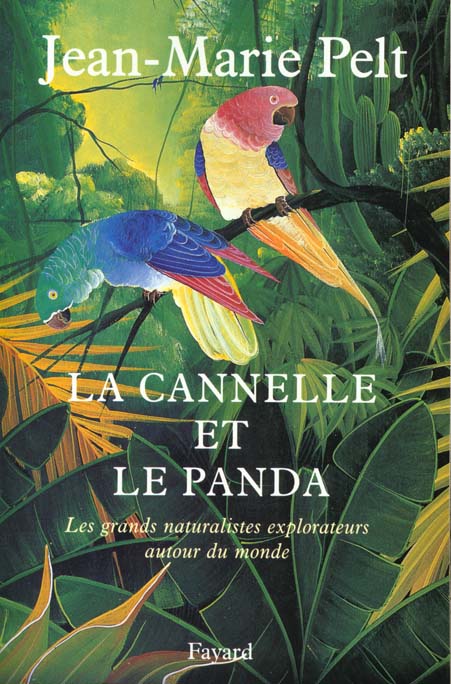 LA CANNELLE ET LE PANDA - LES GRANDS NARTURALISTES EXPLORATEURS AUTOUR DU MONDE