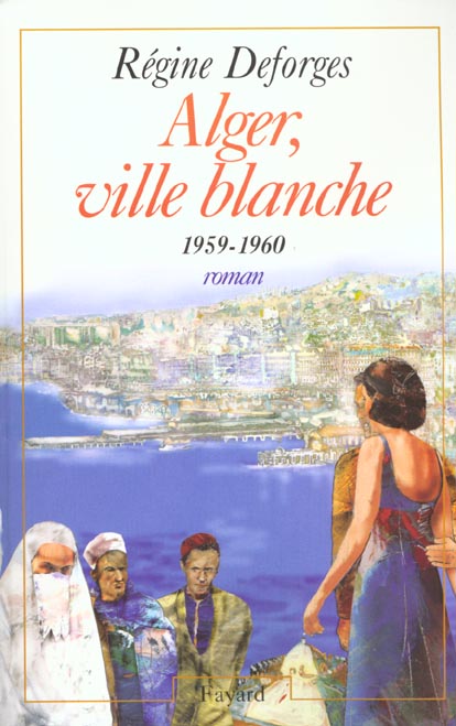 ALGER, VILLE BLANCHE (1959-1960) - EDITION BROCHEE - LA BICYCLETTE BLEUE, TOME 8