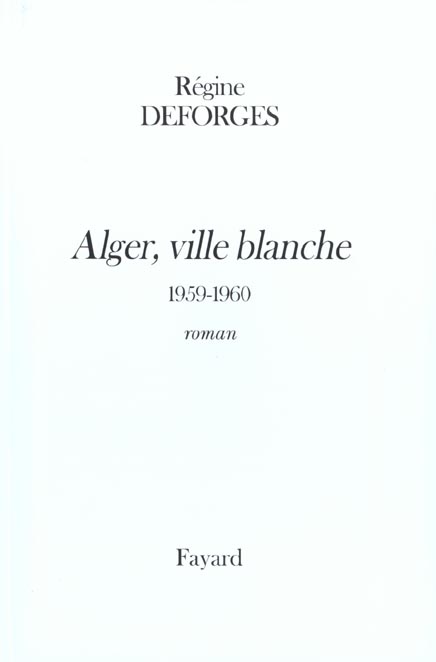 ALGER, VILLE BLANCHE (EDITION RELIEE) - LA BICYCLETTE BLEUE, TOME 8