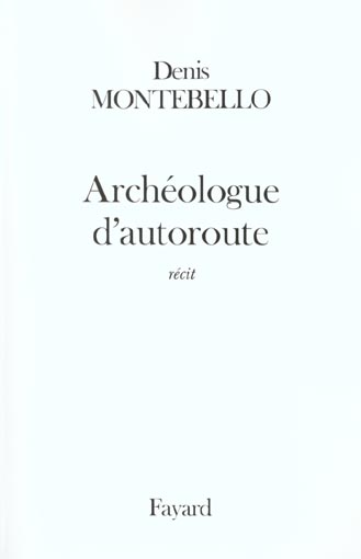 ARCHEOLOGUE D'AUTOROUTE