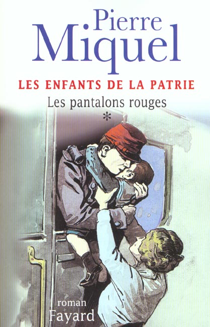LES ENFANTS DE LA PATRIE, TOME 1 - LES PANTALONS ROUGES