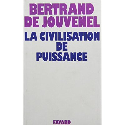 LA CIVILISATION DE PUISSANCE (NOUVELLE EDITION)