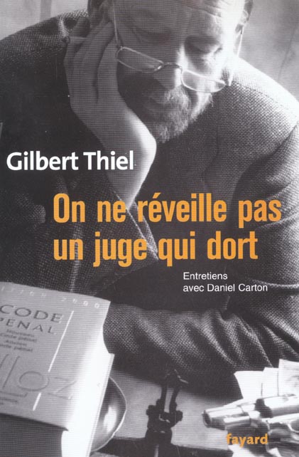 ON NE REVEILLE PAS UN JUGE QUI DORT - ENTRETIENS AVEC DANIEL CARTON