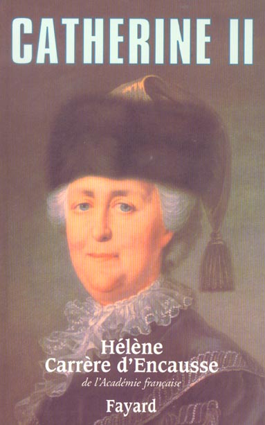 CATHERINE II - UN AGE D'OR POUR LA RUSSIE