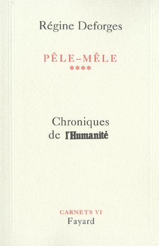 PELE-MELE, TOME 4 - CHRONIQUES DE L'HUMANITE