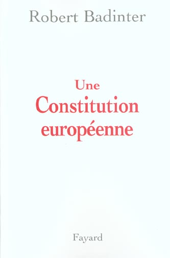 UNE CONSTITUTION EUROPEENNE