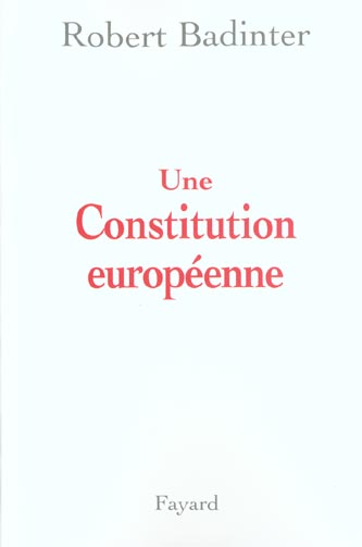 UNE CONSTITUTION EUROPEENNE