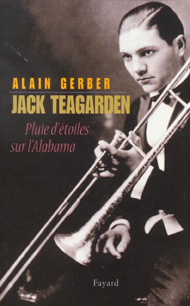 JACK TEAGARDEN - PLUIE D'ETOILES SUR L'ALABAMA