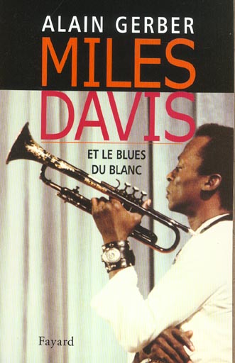MILES DAVIS - ET LE BLUES DU BLANC