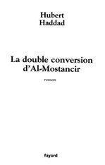 LA DOUBLE CONVERSION D'AL-MOSTANCIR