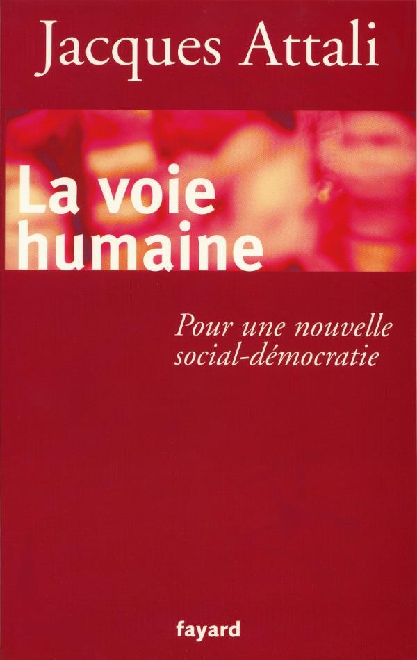 LA VOIE HUMAINE - POUR UNE NOUVELLE SOCIAL-DEMOCRATIE