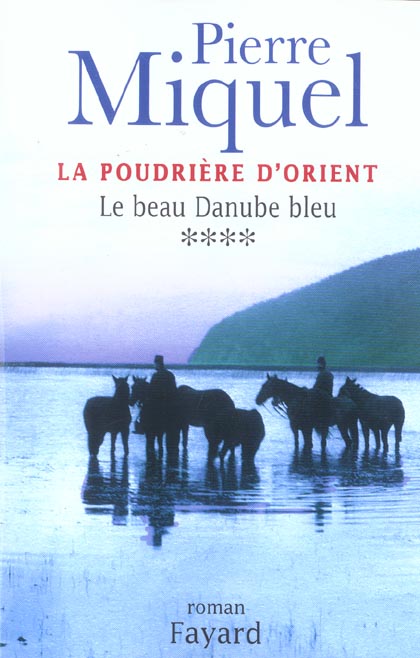 LA POUDRIERE D'ORIENT, TOME 4 - LE BEAU DANUBE BLEU