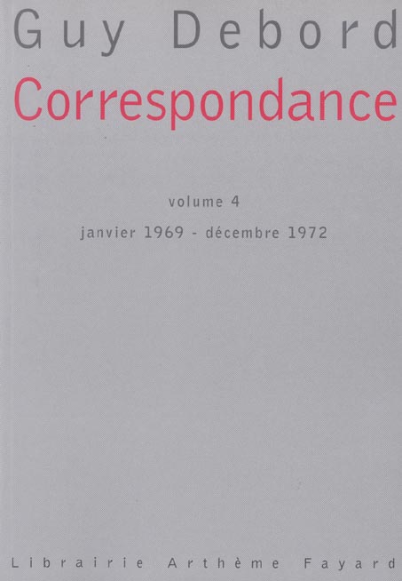 CORRESPONDANCE, TOME 4 - JANVIER 1969 - DECEMBRE 1972