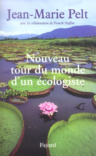 NOUVEAU TOUR DU MONDE D'UN ECOLOGISTE