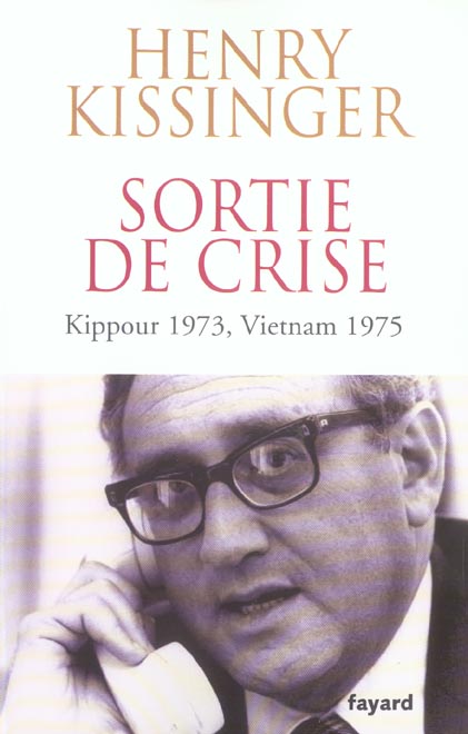 SORTIE DE CRISE - KIPPOUR 1973, VIETNAM 1975
