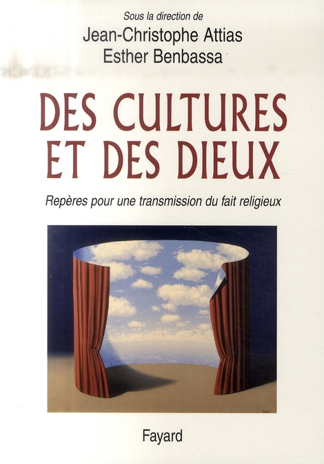 DES CULTURES ET DES DIEUX - REPERES POUR UNE TRANSMISSION DU FAIT RELIGIEUX