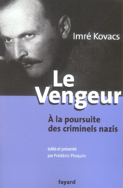 LE VENGEUR - A LA POURSUITE DES CRIMINELS NAZIS