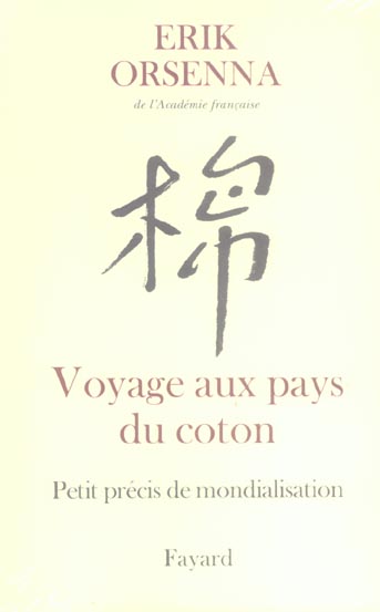VOYAGE AUX PAYS DU COTON - PETIT PRECIS DE MONDIALISATION