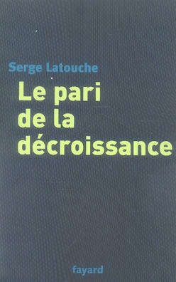 LE PARI DE LA DECROISSANCE