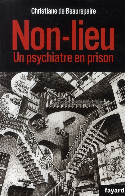 NON-LIEU - UN PSYCHIATRE EN PRISON