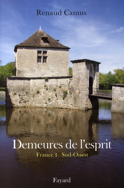 DEMEURES DE L'ESPRIT II LA FRANCE DU SUD-OUEST