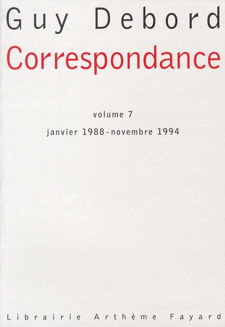 CORRESPONDANCE VOLUME 7 - JANVIER 1988 - NOVEMBRE 1994
