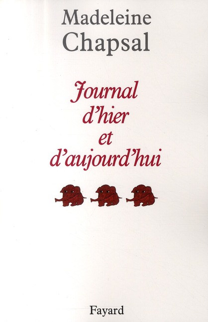 JOURNAL D'HIER ET D'AUJOURD'HUI, TOME 3