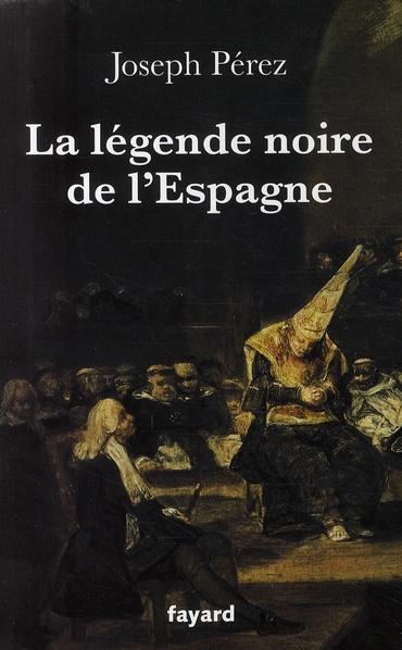 LA LEGENDE NOIRE DE L'ESPAGNE