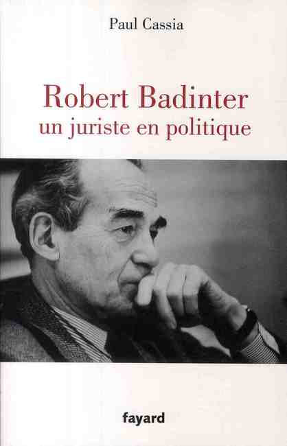 ROBERT BADINTER, UN JURISTE EN POLITIQUE