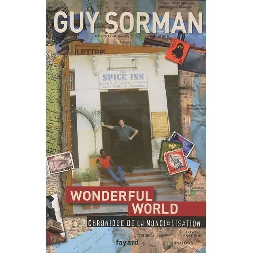 WONDERFUL WORLD. CHRONIQUE DE LA MONDIALISATION (2006-2009)