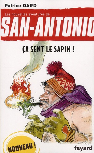 CA SENT LE SAPIN ! - LES NOUVELLES AVENTURES DE SAN ANTONIO