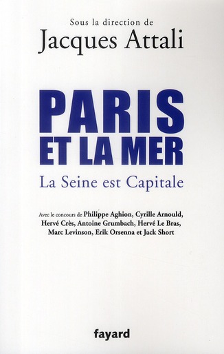 PARIS ET LA MER. - LA SEINE EST CAPITALE
