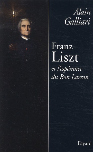 FRANZ LISZT ET L'ESPERANCE DU BON LARRON