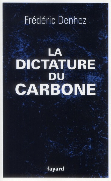 LA DICTATURE DU CARBONE