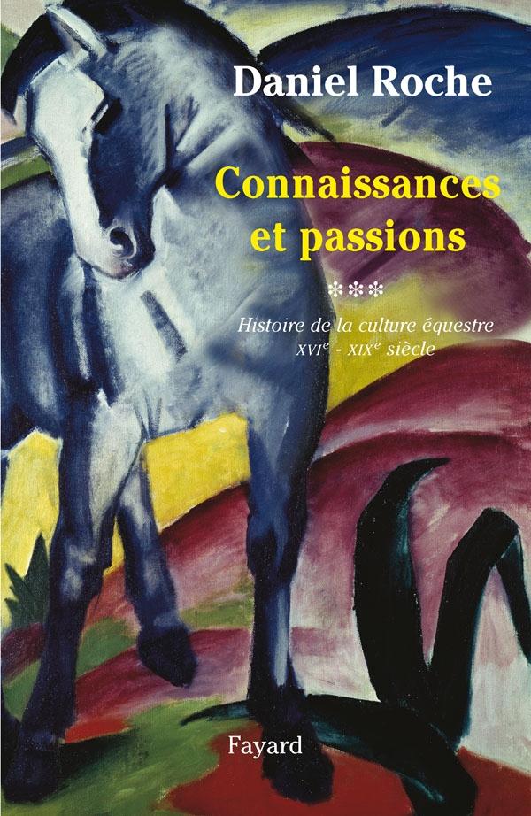 CULTURE EQUESTRE DE L'OCCIDENT - CONNAISSANCES ET PASSION - VOL. III, CONNAISSANCE ET PASSION