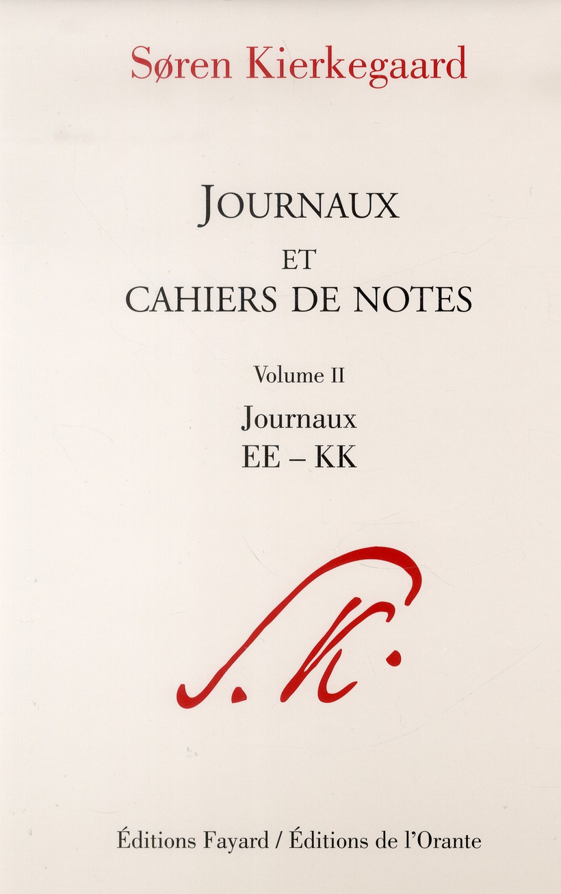 JOURNAUX ET CAHIERS DE NOTES, VOLUME 2 - JOURNAUX EE A KK