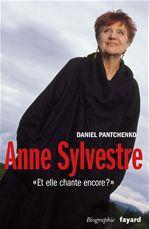 ANNE SYLVESTRE - ET ELLE CHANTE ENCORE?