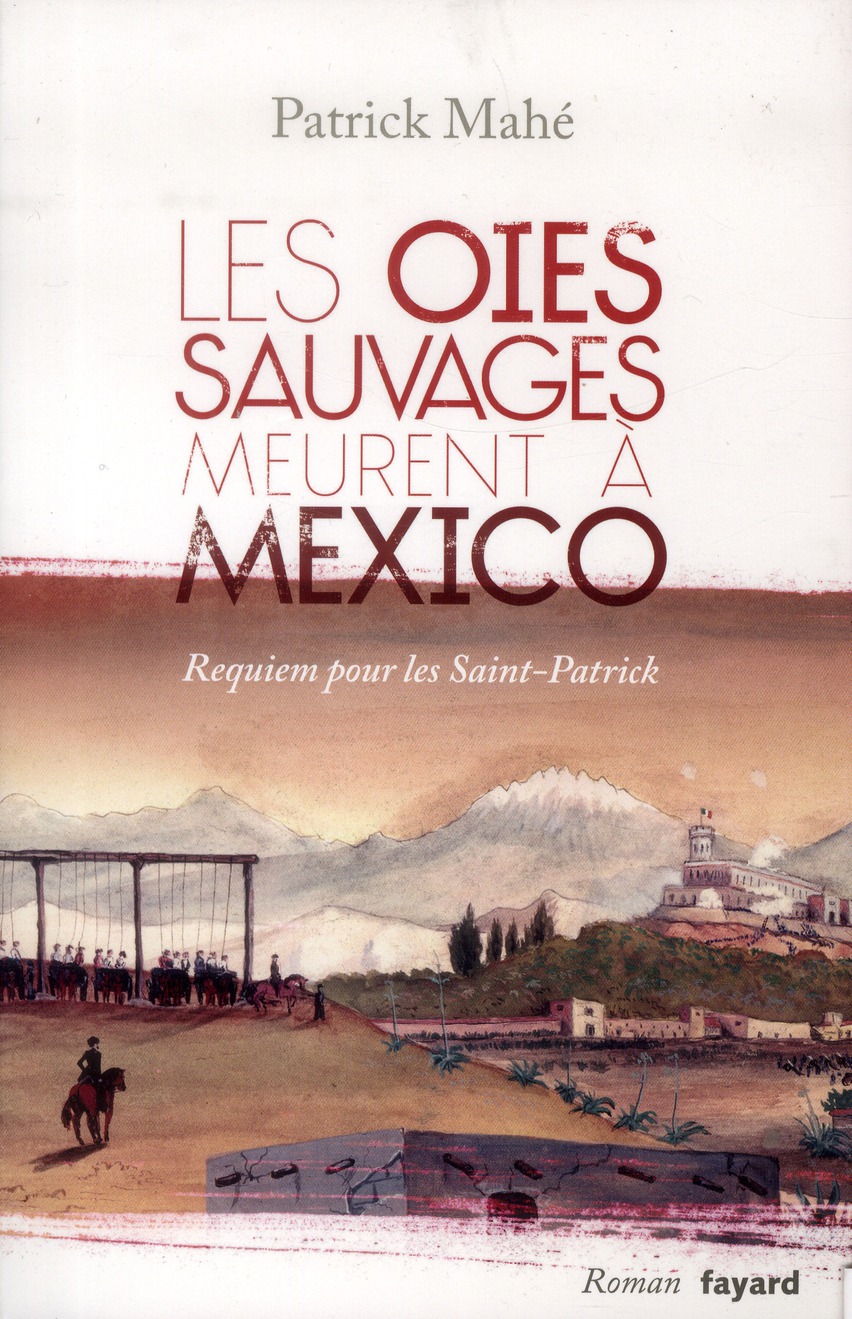 LES OIES SAUVAGES MEURENT A MEXICO - REQUIEM POUR LES SAINT-PATRICK